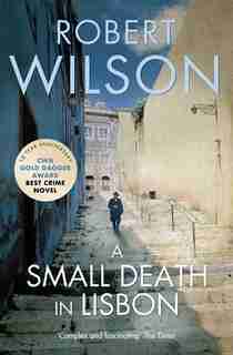 A Small Death In Lisbon by Robert Wilson