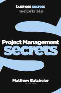 Project Management (collins Business Secrets) by Matthew Batchelor