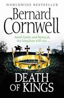 Death of Kings (The Last Kingdom Series, Book 6) by BERNARD CORNWELL