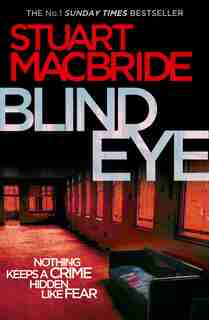 Blind Eye (Logan McRae, Book 5) by Stuart MacBride
