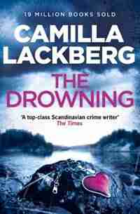 The Drowning (patrik Hedstrom And Erica Falck, Book 6) by Camilla Lackberg