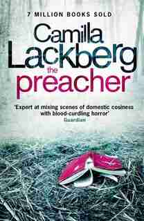 The Preacher (Patrik Hedstrom and Erica Falck, Book 2) by Camilla Lackberg