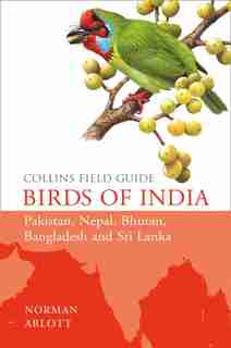 Birds Of India (collins Field Guide) by Norman Arlott