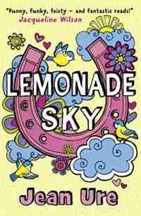 Lemonade Sky by Jean Ure