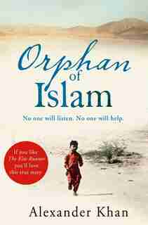 Orphan Of Islam by Alexander Khan