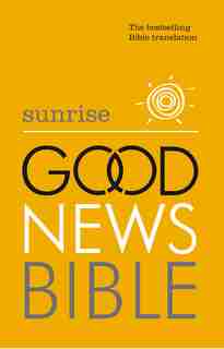 Sunrise Good News Bible (gnb): The Bestselling Bible Translation by Harpercollins