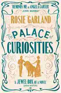 The Palace Of Curiosities by Rosie Garland