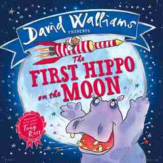 The First Hippo On The Moon by David Walliams