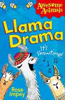 Llama Drama (awesome Animals) by Rose Impey