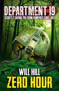 Zero Hour (Department 19, Book 4) by Will Hill