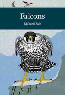 Collins New Naturalist Library – Falcons by Richard Sale