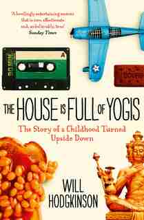 The House is Full of Yogis by Will Hodgkinson