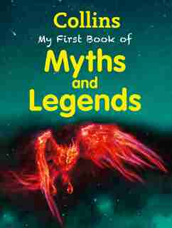 My First Book of Myths and Legends (My First) by Collins