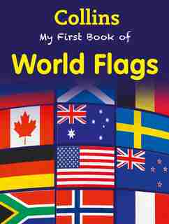 My First Book of World Flags (My First) by Collins