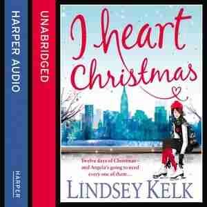I Heart Christmas de Lindsey Kelk