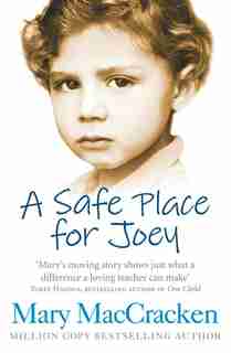 A Safe Place For Joey by Mary Maccracken