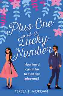Plus One Is A Lucky Number by Teresa F. Morgan