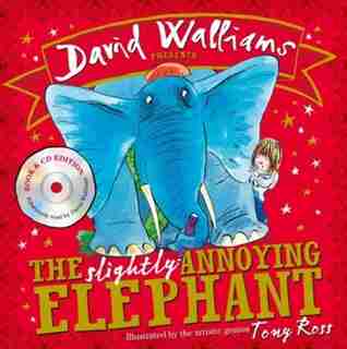 The Slightly Annoying Elephant by David Walliams