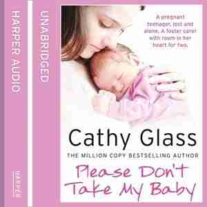 Please Don't Take My Baby by Cathy Glass