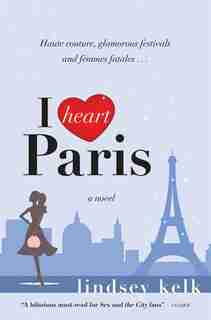 I Heart Paris by Lindsey Kelk