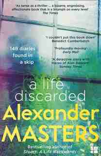 A Life Discarded by Alexander Masters