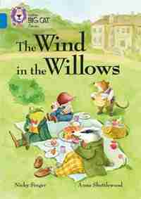 The Wind In The Willows: Band 16/sapphire (collins Big Cat) by Nicky Singer