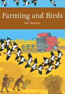 Farming And Birds (collins New Naturalist Library, Book 135) by Ian Newton