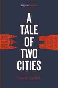 A Tale Of Two Cities (collins Classics) by Charles Dickens