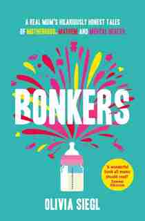 Bonkers by Olivia Siegl