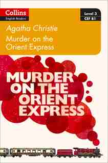 Murder On The Orient Express: B1 (collins Agatha Christie Elt Readers) by AGATHA CHRISTIE