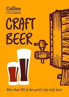 Craft Beer: More Than 100 Of The World's Top Craft Beers (collins Little Books) by Dominic Roskrow