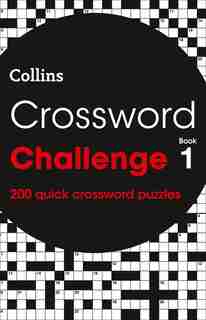Crossword Challenge Book 1: 200 Quick Crossword Puzzles by Collins