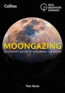 Moongazing: Beginner's Guide To Exploring The Moon de Royal Observatory Greenwich