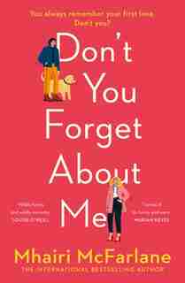 Don't You Forget About Me by Mhairi Mcfarlane