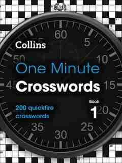 One Minute Crosswords Book 1: 200 Quickfire Crosswords by Collins Puzzles