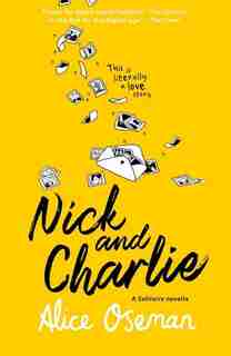 Nick And Charlie (a Solitaire Novella) de Alice Oseman