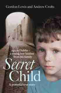 Secret Child by Gordon Lewis