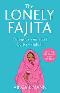 The Lonely Fajita by Abigail Mann