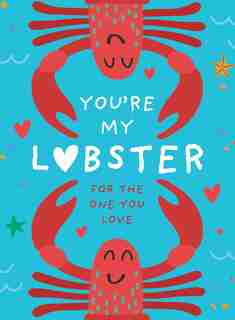 You're My Lobster: A Gift For The One You Love by Pesala Bandara