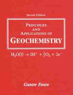 Principles and Applications of Geochemistry by Gunter Faure