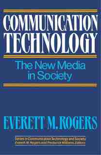 Communication Technology by Everett M. Rogers