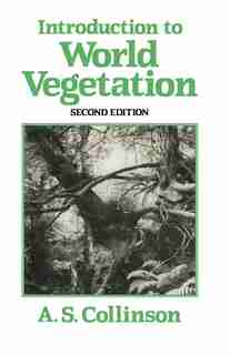 Introduction to World Vegetation by P.E. Collinson