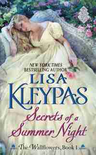 Secrets of a Summer Night: The Wallflowers, Book 1 by Lisa Kleypas