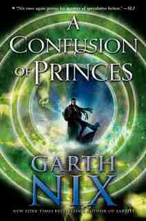 A Confusion Of Princes by Garth Nix