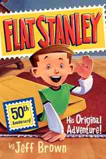 Flat Stanley: His Original Adventure! by Jeff Brown