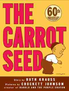 The Carrot Seed by Ruth Krauss