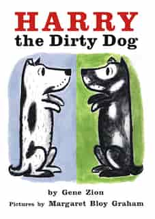 Harry the Dirty Dog by Gene Zion