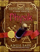 Septimus Heap, Book Three: Physik: Physik