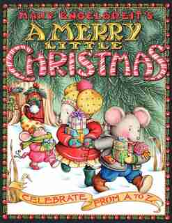 Mary Engelbreit's A Merry Little Christmas: Celebrate from A to Z by Mary Engelbreit