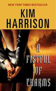 A Fistful Of Charms by Kim Harrison